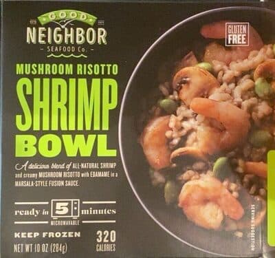 MUSHROOM RISOTTO SHRIMP BOWL A DELICIOUS BLEND OF ALL-NATURAL SHRIMP ANY CREAMY MUSHROOM RISOTTO WITH EDAMAME IN A MARSALA-STYLE FUSION SAUCE., MUSHROOM RISOTTO